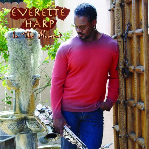 Everette Harp - In the Moment