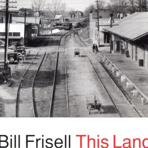 Frisell , Bill - This land