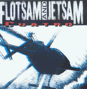 Flotsam And Jetsam - Cuatro