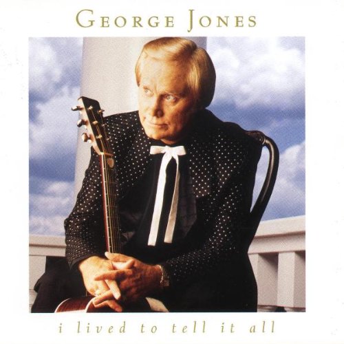 Jones , Georges - I Live to Tell It All