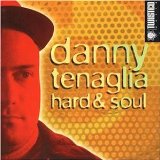 Tenaglia , Danny - Hard & Soul