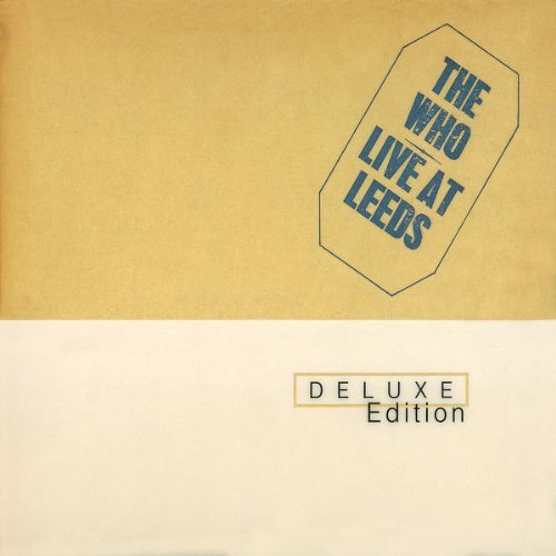 the Who - Live at Leeds (Deluxe Edition)