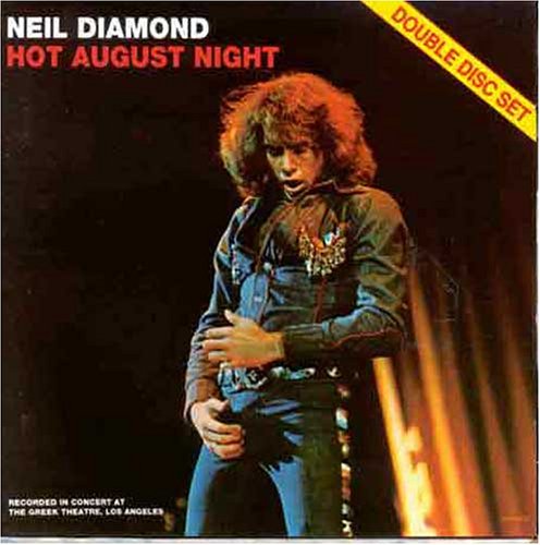 Diamond , Neil - Hot August Night