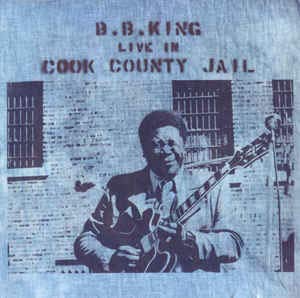 King , B. B. - Live in Cook County Jail