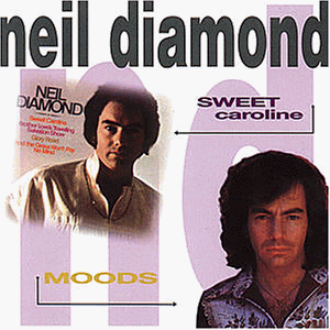 Diamond , Neil - Sweet caroline / Moods