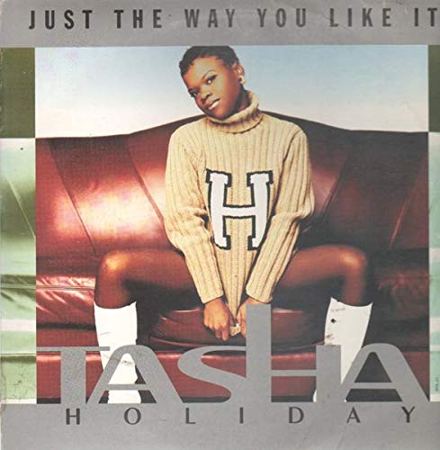 Holiday , Tasha - Just The Way You Like It (12'') (Maxi) (Vinyl)