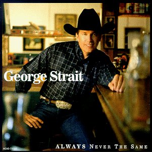 Strait George - Always Never the Same