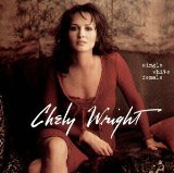 Wright , Chely - Right In The Middle Of It
