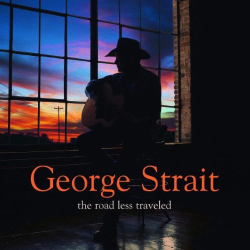 George Strait - The Road Less Traveled