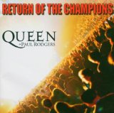Queen   Paul Rodgers - Queen + Paul Rodgers - Return of the Champions