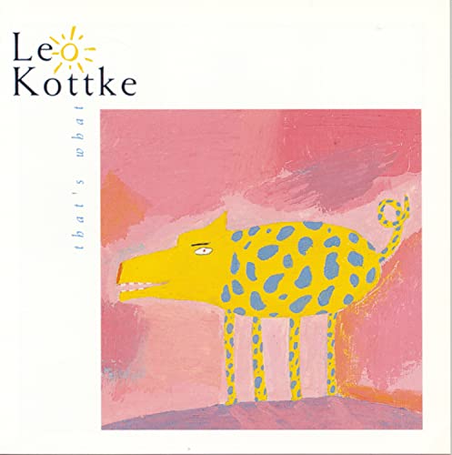 Kottke , Leo - That's What