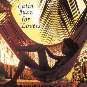 Sampler - Latin Jazz For Lovers