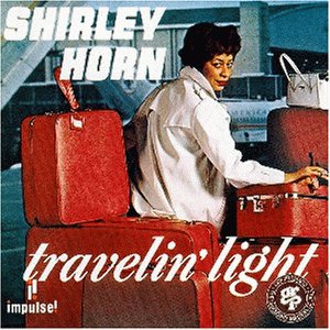 Horn , Shirley - Travelin' Light
