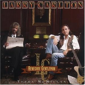 Carlton , Larry - Renegade Gentleman