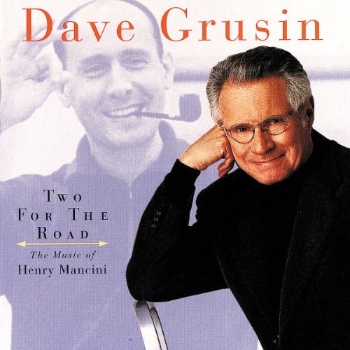Grusin , Dave - Two for the Road - The Music of Henry Mancini