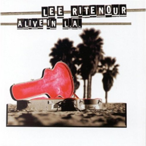 Ritenour,Lee - Alive in L.A.