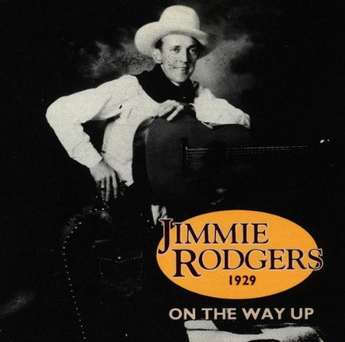 Rodgers , Jimmie - On The Way Up, 1929