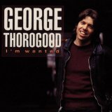 Thorogood , George & The Destroyers - Haircut
