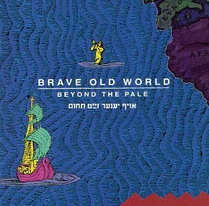 Brave Old World - Beyond the Pale