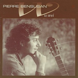 Pierre Bensusan - Wu Wei