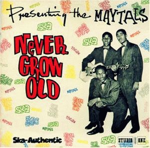 Maytals , The - Never Grow Old