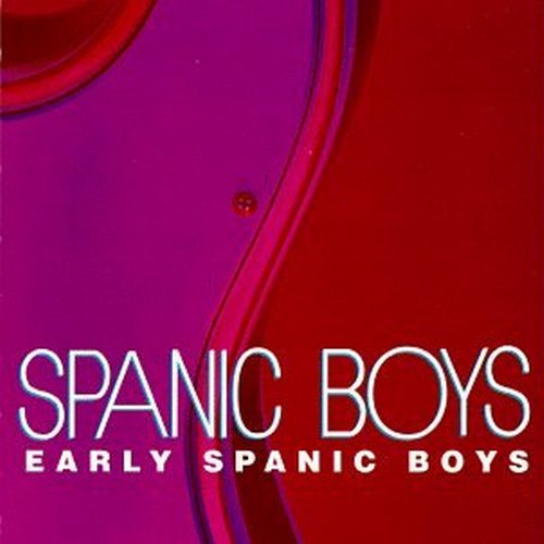 Spanic Boys - Early Spanic Boys
