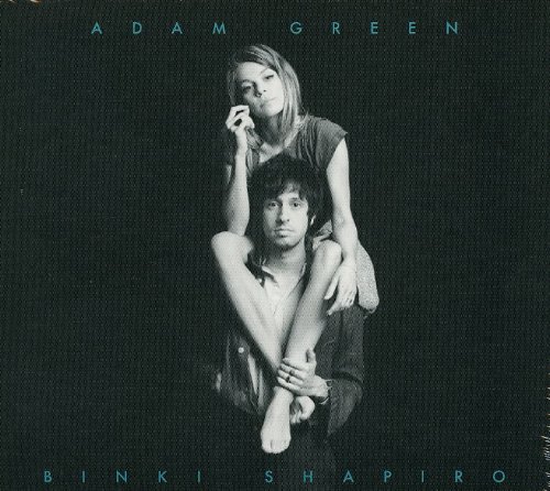 - Adam Green & Binki Shapiro