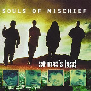 Souls of Mischief - No Man's Land