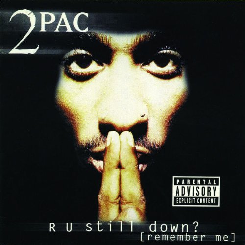 2pac - R U Still Down? (Remember Me) (Re-Release)
