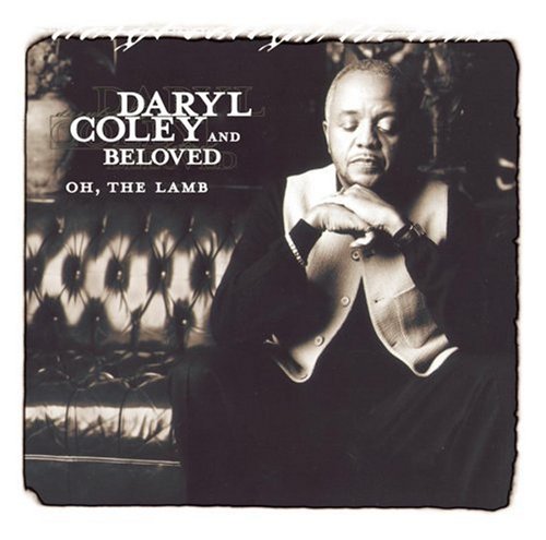 Coley , Daryl - Oh, the lamb