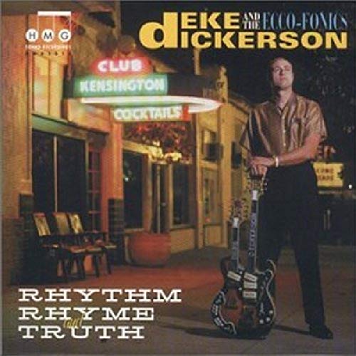 Dickerson , Deke - Rhythm, Rhyme & Truth