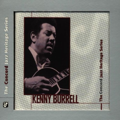 Burrell , Kenny - The Concord Jazz Heritage Series