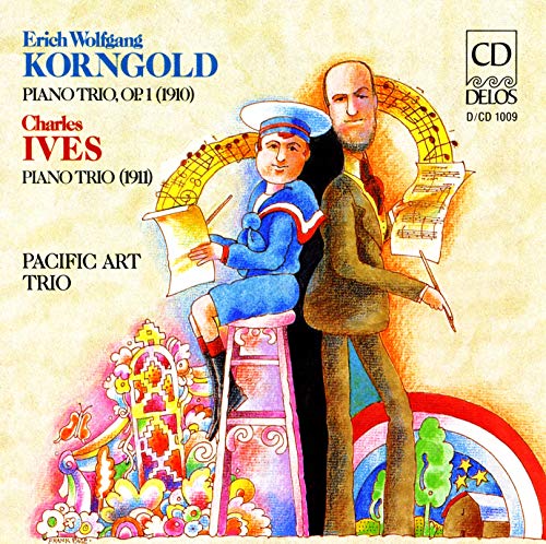 Pacific Art Trio - Korngold: Piano Trio, Op. 1 / Ives: Piano Trio (Pacific Art Trio)