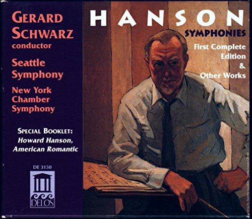 Hanson , Howard - Symphonies - First Complete Edition & Other Works (Schwarz, Seatlle Symphy, New York Chamber Symphony)