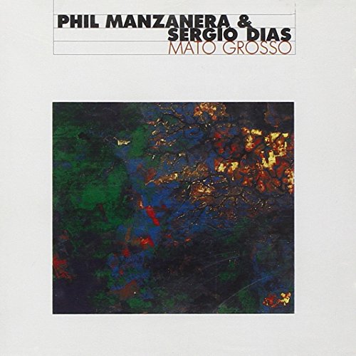 Manzanera , Phil & Dias , Sergio - Mato Grosso