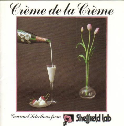 CrÞme de la CrÞme-Selections from Sheffield Lab - Amanda McBroom, James Newton Howard, Harry James, Thelma Houston, Tower of Power..