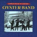 Oyster Band , The - Little Rock to Liepzig