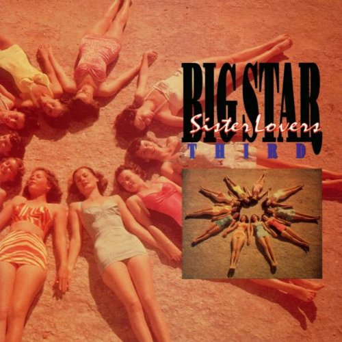 Big Star - Third - Sister Lovers