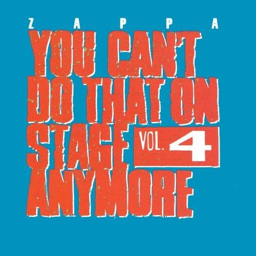 Zappa , Frank - You Can't Do That on Stage Anymore 4 (Remastered)