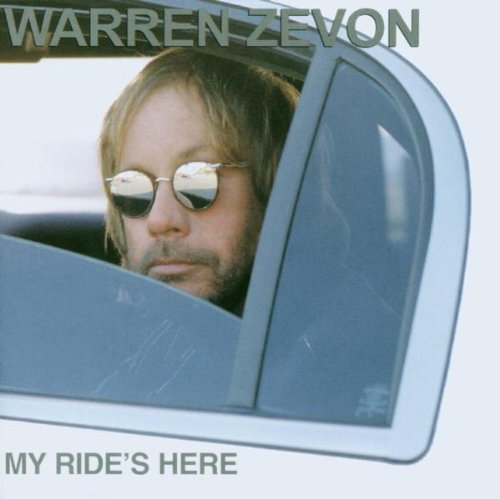 Zevon , Warren - My ride's here