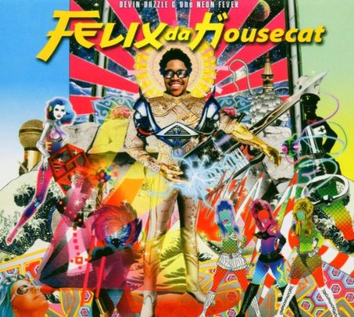 Felix da Housecat - Devin duzzle & the neon fever