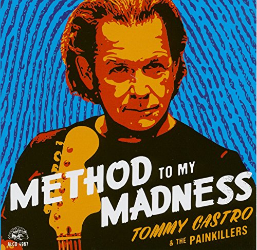 Castro , Tommy & The Painkillers - Method to My Madness