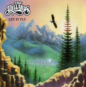 the Dillards - Let It Fly