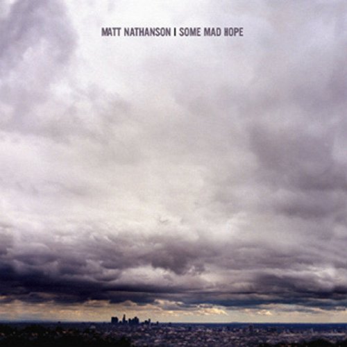 Matt Nathanson - Some Mad Hope