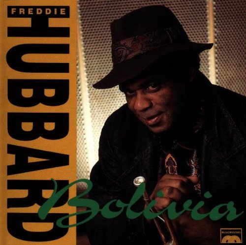 Hubbard , Freddie - Bolivia