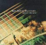 Red House Painters - Shock Me