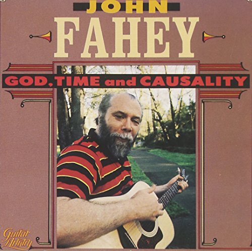 Fahey , John - God Time & Casuality