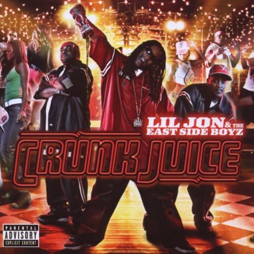 Lil Jon & the East Side Boyz - Crunkjuice