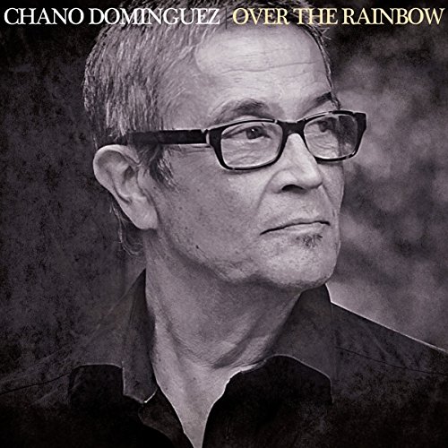 Dominguez , Chano - Over The Rainbow
