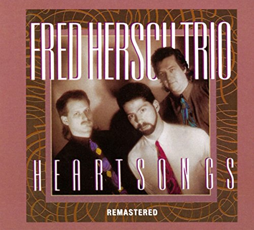 Fred Hersch Trio - Heartsongs (Remastered)